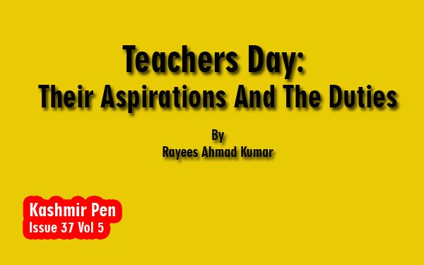 Teachers Day: TheirAspirations And The Duties