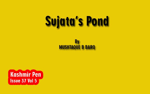 Sujata’s Pond
