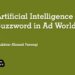 Artificial Intelligence (AI): Buzzword in Ad World