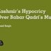 Kashmir’s Hypocricy Over Babar Qadri’s Murder