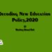 Decoding New Education Policy,2020