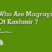 Who Are Magrays Of Kashmir ?
