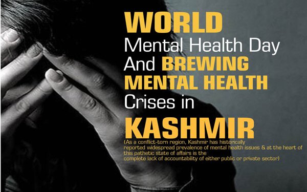 World mental Health Day &Brewing Mental Health Crises in Kashmir