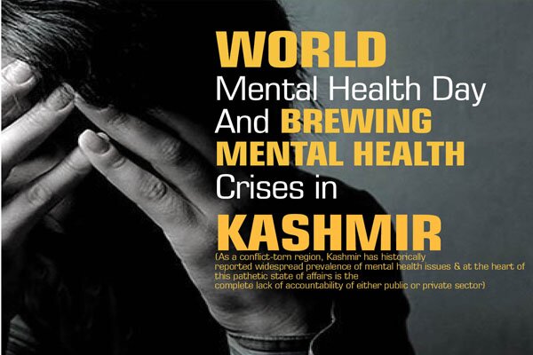 World mental Health Day &Brewing Mental Health Crises in Kashmir