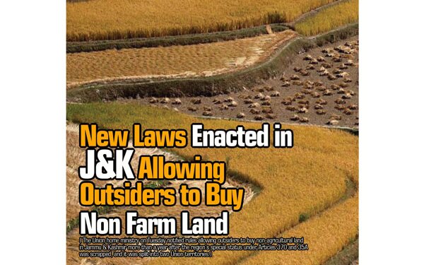 New Laws Enacted in J&K Allowing Outsiders to Buy Non Farm Land