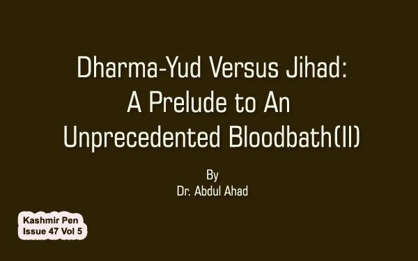 Dharma-Yud Versus Jihad:A Prelude to An Unprecedented Bloodbath (II)