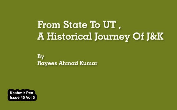 From State To UT ,A Historical Journey Of J&K