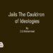 Jails The Cauldron of Ideologies