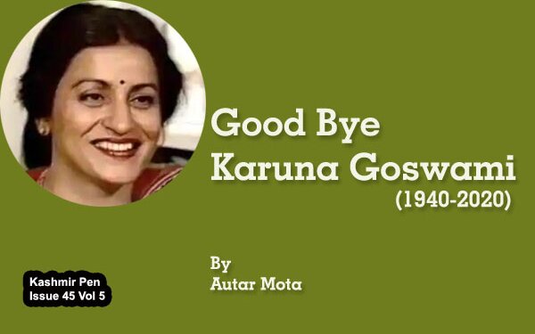 Good Bye Karuna Goswami (1940-2020)