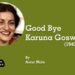 Good Bye Karuna Goswami (1940-2020)