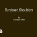 Burdened Shoulders