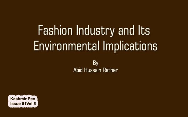 Fashion Industry and Its Environmental Implications