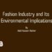 Fashion Industry and Its Environmental Implications