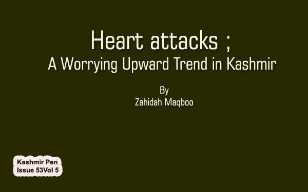 Heart attacks ;A Worrying Upward Trend in Kashmir