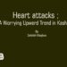 Heart attacks ;A Worrying Upward Trend in Kashmir