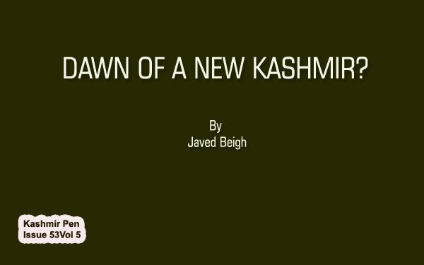 DAWN OF A NEW KASHMIR?