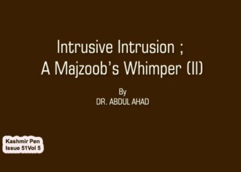 Intrusive Intrusion ; A Majzoob’s Whimper (II)