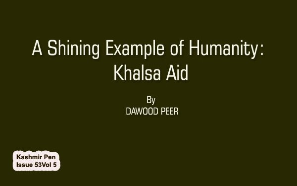 A Shining Example of Humanity: Khalsa Aid