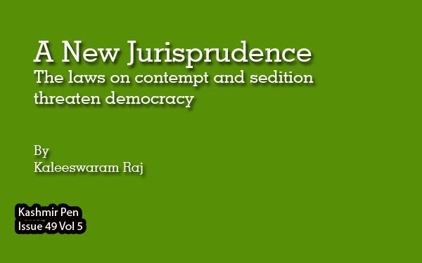A New JurisprudenceThe laws on contempt and sedition threaten democracy