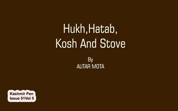 Hukh,Hatab, Kosh And Stove