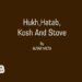 Hukh,Hatab, Kosh And Stove
