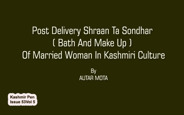 Post Delivery Shraan Ta Sondhar ( Bath And Make Up ) Of Married Woman In Kashmiri Culture