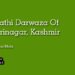 Kathi Darwaza Of Srinagar, Kashmir