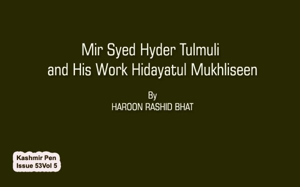 Mir Syed Hyder Tulmuliand His Work Hidayatul Mukhliseen