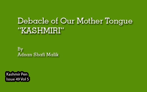 Debacle of Our Mother Tongue“KASHMIRI”