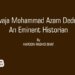 Khawaja Mohammad Azam Dedmari ; An Eminent Historian