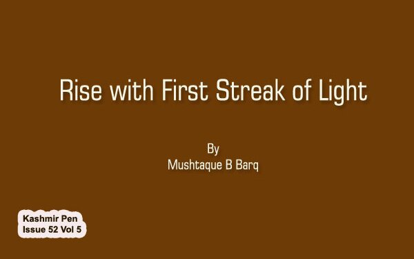 Rise with First Streak of Light