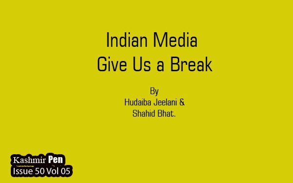 Indian Media…Give Us a Break