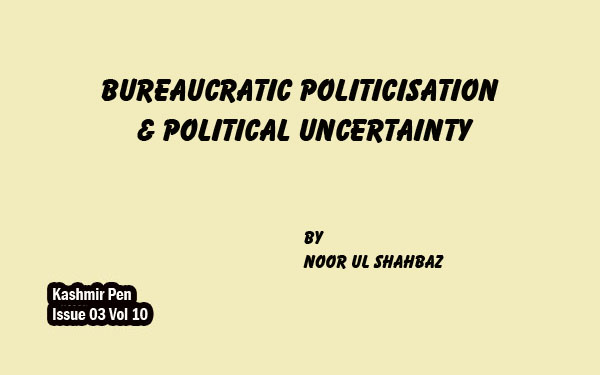 Bureaucratic Politicisation & Political Uncertainty