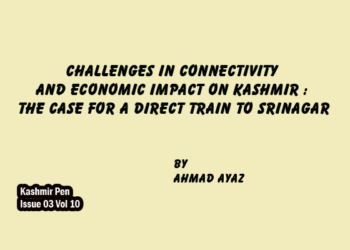 Challenges In Connectivity And Economic Impact On Kashmir : The Case For A Direct Train To Srinagar