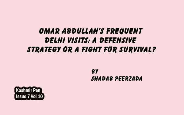 Omar Abdullah’s Frequent Delhi Visits: A Defensive Strategy or a Fight for Survival?