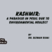 Kashmir:A Paradise in Peril Due to Environmental Neglect.