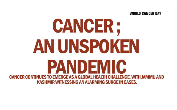 Cancer ;An Unspoken Pandemic