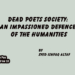 Dead Poets Society:An Impassioned Defence of the Humanities