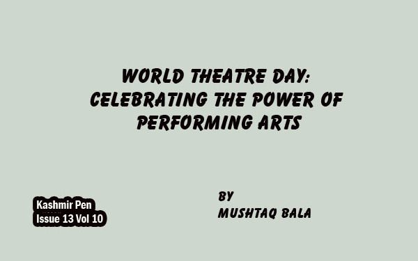 World Theatre Day:Celebrating the Power of Performing Arts