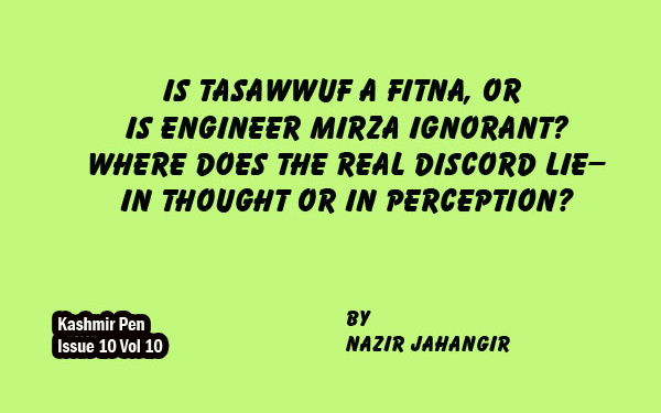 Is Tasawwuf a Fitna, orIs Engineer Mirza Ignorant?Where Does the Real Discord Lie—In Thought or in Perception?