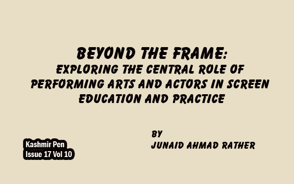 Beyond the Frame:Exploring the Central Role ofPerforming Arts and Actors in Screen Education and Practice