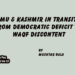 Jammu & Kashmir in Transition: From Democratic Deficit to Waqf Discontent