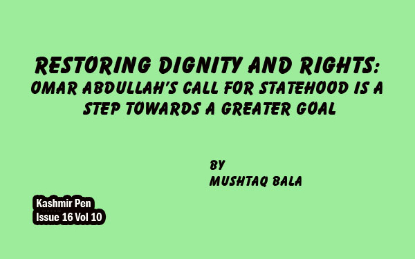 Restoring Dignity and Rights:Omar Abdullah’s Call for Statehood Is a Step Towards a Greater Goal