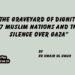 “The Graveyard of Dignity: 57 Muslim Nations and the Silence Over Gaza”