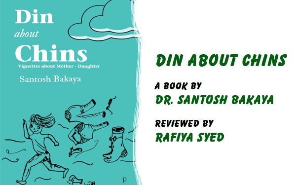 Din About Chins,A book by Dr. Santosh Bakaya,Reviewed by Rafiya Syed