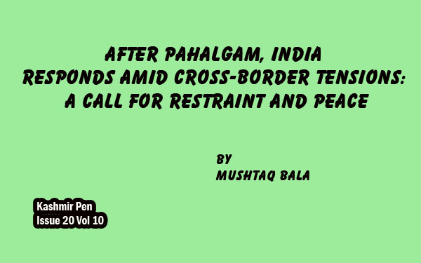 After Pahalgam, India Responds Amid Cross-Border Tensions: A Call for Restraint and Peace