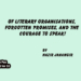 Of Literary Organisations,Forgotten Promises, and the Courage to Speak!