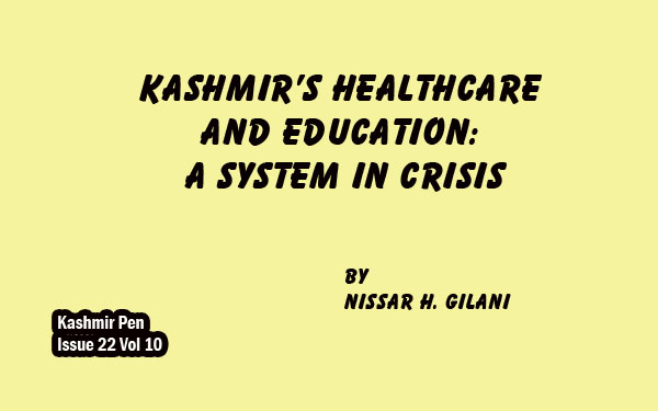 Kashmir’s Healthcare and Education:A System in Crisis