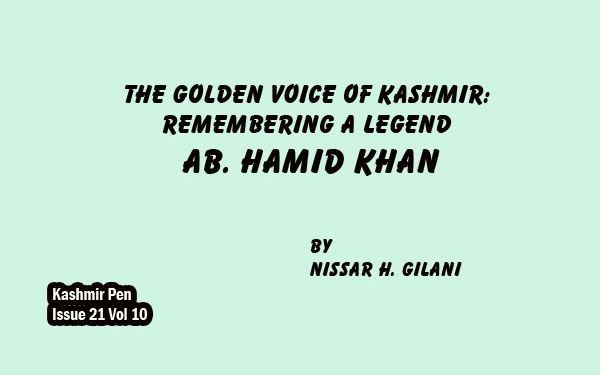 The Golden Voice of Kashmir:Remembering a Legend Ab. Hamid Khan