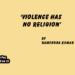‘Violence Has No Religion’